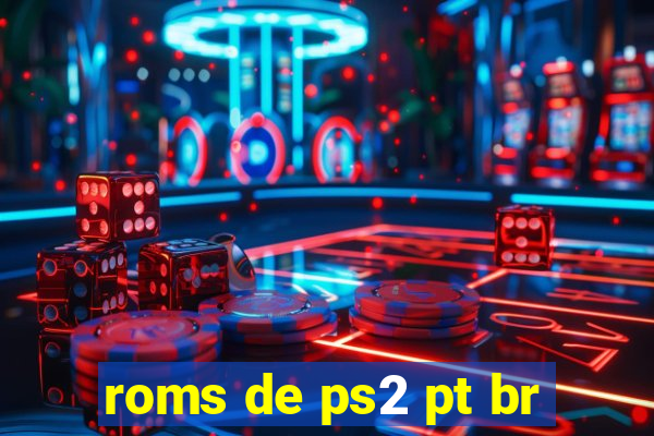 roms de ps2 pt br